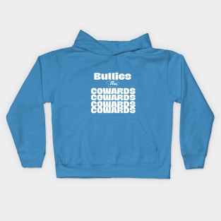 Bullies are Cowards 2 Kids Hoodie